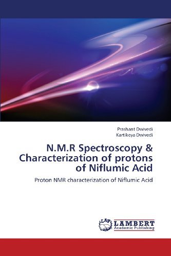 Cover for Kartikeya Dwivedi · N.m.r Spectroscopy &amp; Characterization of Protons of Niflumic Acid: Proton Nmr Characterization of Niflumic Acid (Paperback Book) (2013)
