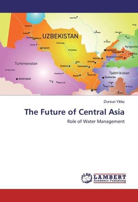 Cover for Y_ld_z · The Future of Central Asia (Book)