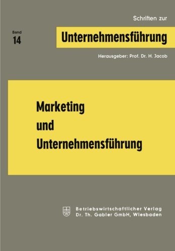 Cover for Herbert Jacob · Marketing Und Unternehmensfuhrung - Schriften Zur Unternehmensfuhrung (Paperback Book) [1971 edition] (1971)