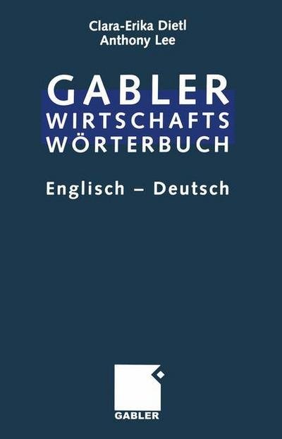 Cover for Anthony Lee · Commercial Dictionary / Wirtschaftsworterbuch: Dictionary of Commercial and Business Terms.  / Worterbuch fur den Wirtschafts- und Handelsverkehr (English - German) (Paperback Book) [Softcover reprint of the original 4th ed. 2003 edition] (2012)