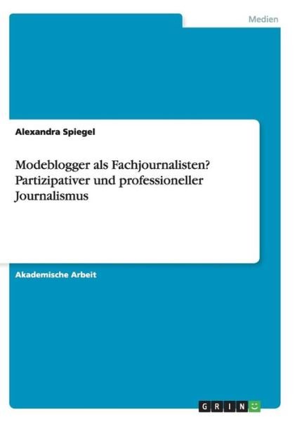 Cover for Spiegel · Modeblogger als Fachjournaliste (Book) (2016)