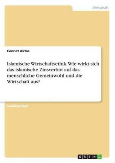 Cover for Aktas · Islamische Wirtschaftsethik. Wie (Book) (2016)