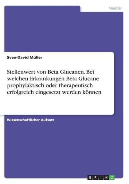Cover for Müller · Stellenwert von Beta Glucanen. B (Book) (2016)