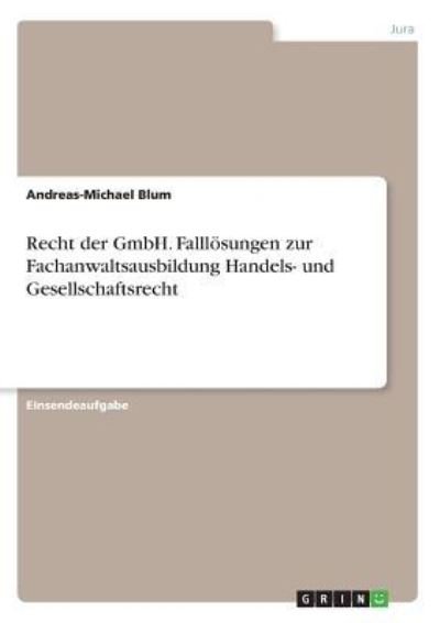 Cover for Blum · Recht der GmbH. Falllösungen zur F (Book)