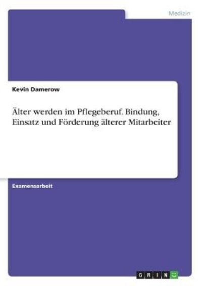 Cover for Damerow · Älter werden im Pflegeberuf. Bi (Book)