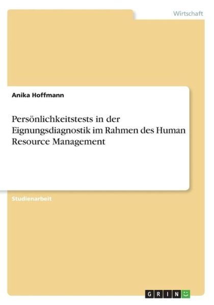 Persönlichkeitstests in der Ei - Hoffmann - 图书 -  - 9783668705708 - 