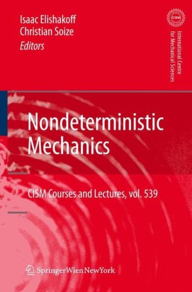 Cover for Isaac Elishakoff · Nondeterministic Mechanics - CISM International Centre for Mechanical Sciences (Paperback Book) [2012 edition] (2014)