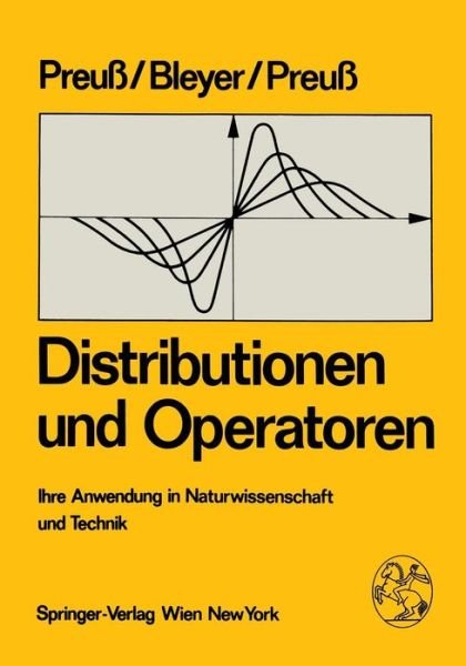 Cover for W Preuss · Distributionen Und Operatoren: Ihre Anwendung in Naturwissenschaft Und Technik (Paperback Book) [Softcover Reprint of the Original 1st 1985 edition] (2011)