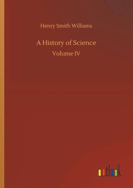Cover for Williams · A History of Science (Book) (2018)