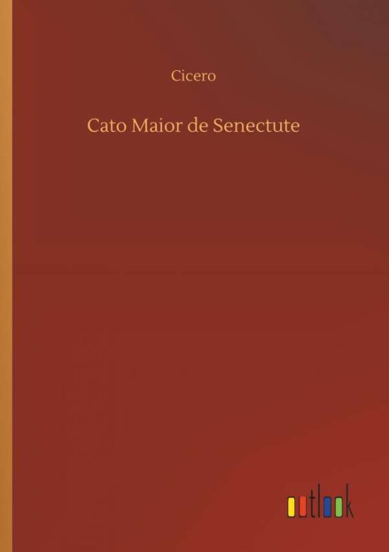 Cover for Cicero · Cato Maior de Senectute (Book) (2018)