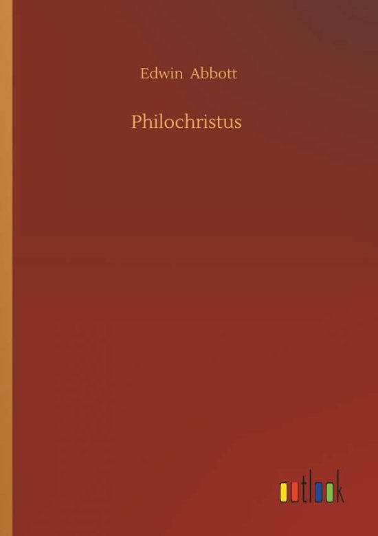 Philochristus - Abbott - 图书 -  - 9783734080708 - 2019年9月25日
