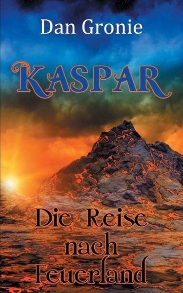 Cover for Gronie · Kaspar - Die Reise nach Feuerlan (Book) (2016)
