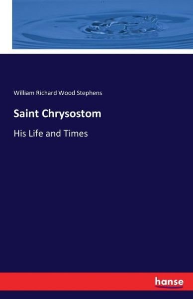 Cover for Stephens · Saint Chrysostom (Book) (2016)