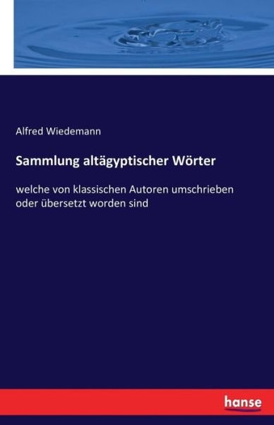 Cover for Wiedemann · Sammlung altägyptischer Wörte (Book) (2016)