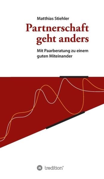 Cover for Stiehler · Partnerschaft geht anders (Book) (2018)