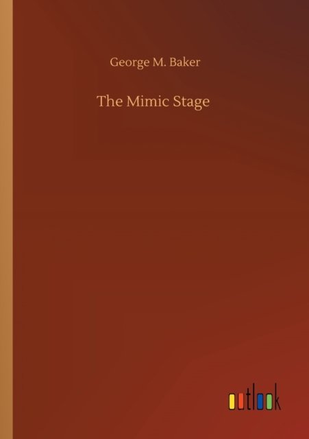 Cover for George M Baker · The Mimic Stage (Paperback Book) (2020)