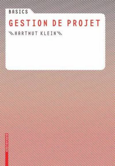 Cover for Klein · Basics Gestion de projet (Book) [French, 1 edition] (2007)
