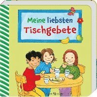 Meine Liebsten Tischgebete -  - 图书 -  - 9783766629708 - 