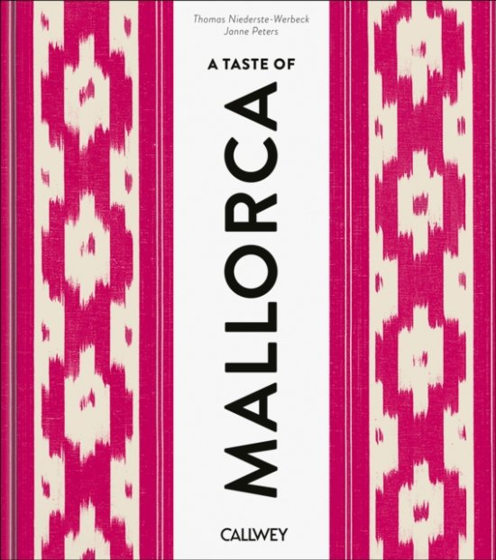Cover for Thomas Niederste-Werbeck · A Taste of Mallorca: Places of longing, original recipes and insider tips - A Taste Of (Hardcover Book) (2026)