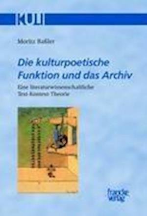 Cover for Moritz Baßler · Die kulturpoetische Funktion und das Archiv (Paperback Book) (2009)