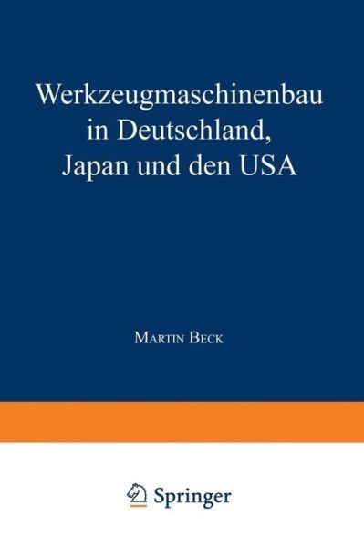 Cover for Martin Beck · Werkzeugmaschinenbau in Deutschland, Japan Und Den USA - Gabler Edition Wissenschaft (Paperback Book) [1997 edition] (1997)