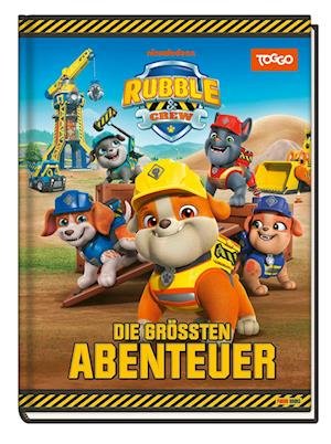 Cover for Claudia Weber · Rubble &amp; Crew: Die größten Abenteuer (Book) (2025)