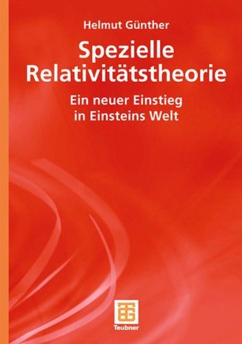 Cover for Helmut Gunther · Spezielle Relativitatstheorie: Ein neuer Einstieg in Einsteins Welt (Paperback Book) [German, 2007 edition] (2007)