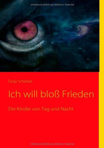 Cover for Tanja Scheibel · Ich Will Blo Frieden (Paperback Book) [German edition] (2008)