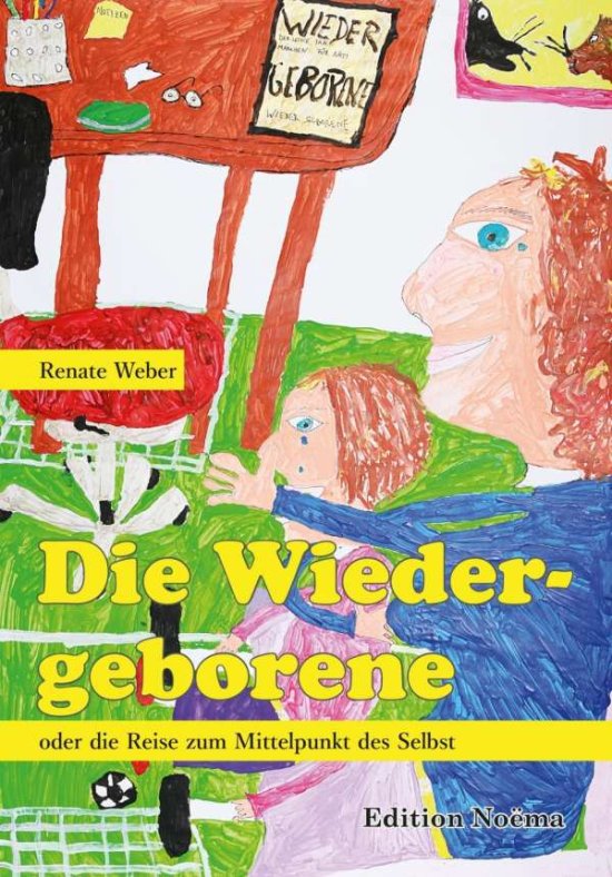 Cover for Weber · Die Wiedergeborene oder die Reise (Book)