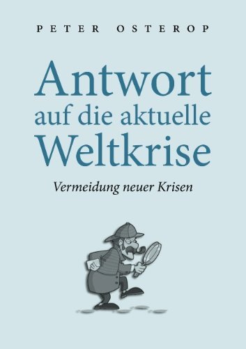 Cover for Peter Osterop · Antwort Auf Die Aktuelle Weltkrise (Paperback Book) [German edition] (2011)