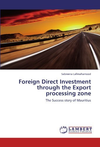 Cover for Sabreena Lallmahamood · Foreign Direct Investment Through the Export Processing Zone: the Success Story of Mauritius (Paperback Book) (2012)