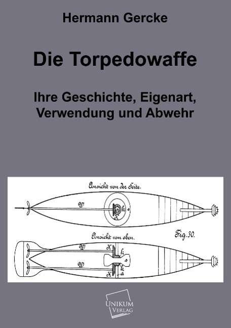 Die Torpedowaffe - Gercke - 图书 -  - 9783845720708 - 
