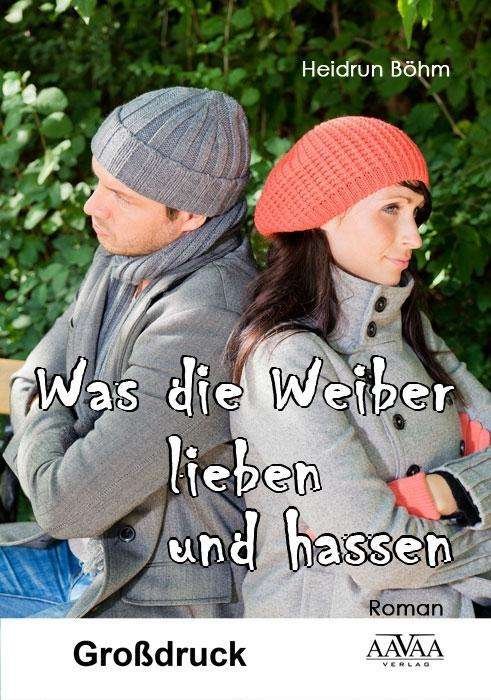 Cover for Böhm · Was die Weiber lieben und hassen - (Book)