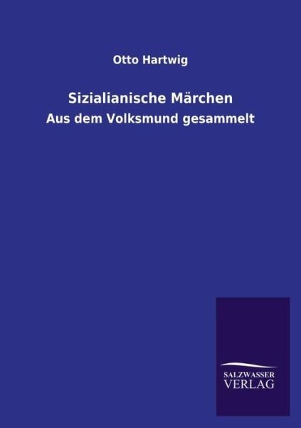 Cover for Otto Hartwig · Sizilianische Marchen (Paperback Book) [German edition] (2013)