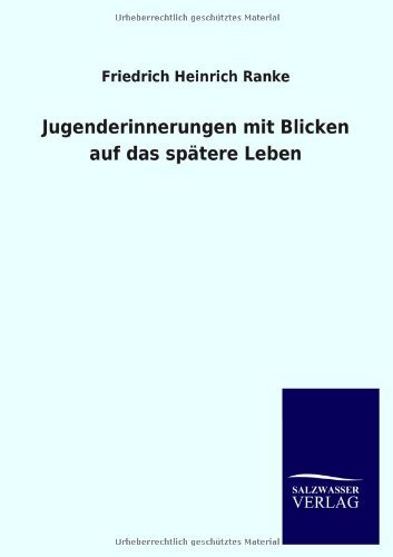 Cover for Friedrich Heinrich Ranke · Jugenderinnerungen Mit Blicken Auf Das Spätere Leben (Paperback Book) [German edition] (2013)
