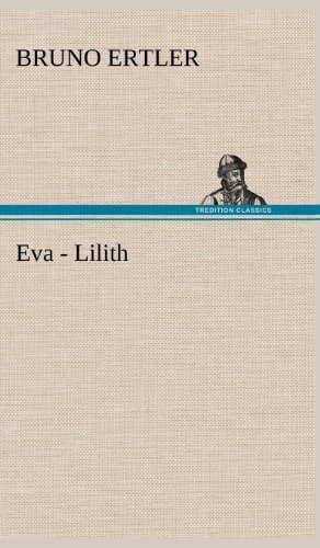 Cover for Bruno Ertler · Eva - Lilith (Hardcover Book) [German edition] (2012)