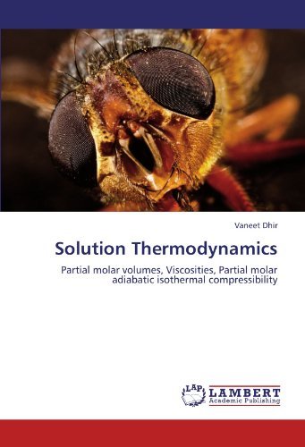 Cover for Vaneet Dhir · Solution Thermodynamics: Partial Molar Volumes, Viscosities, Partial Molar Adiabatic Isothermal Compressibility (Paperback Book) (2012)