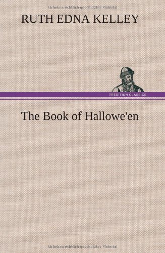 Cover for Ruth Edna Kelley · The Book of Hallowe'en (Hardcover Book) (2012)