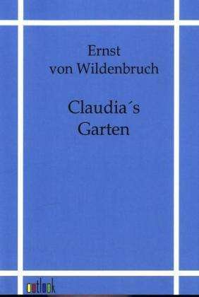 Cover for Wildenbruch · Claudia's Garten (Book)