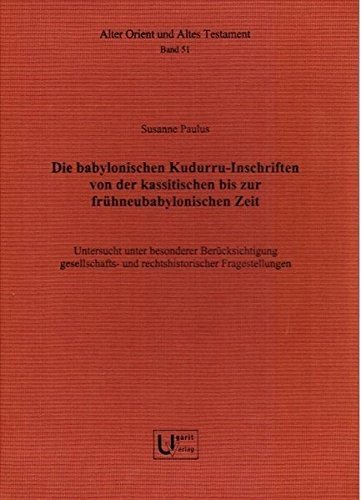 Cover for Susanne Paulus · Die Babylonischen Kudurru-Inschriften Von Der Kassitischen Bis Zur Fruhneubabylonischen Zeit. (Hardcover Book) (2014)