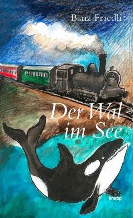 Cover for Friedli · Der Wal im See (Book)