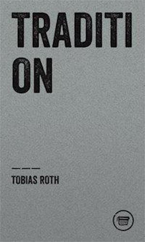 Tradition - Roth - 图书 -  - 9783940249708 - 