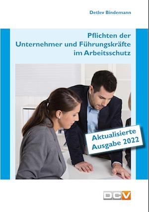 Cover for Detlev Bindemann · Pflichten der Unternehmer und Führungskräfte im Arbeitsschutz (Pamphlet) (2022)