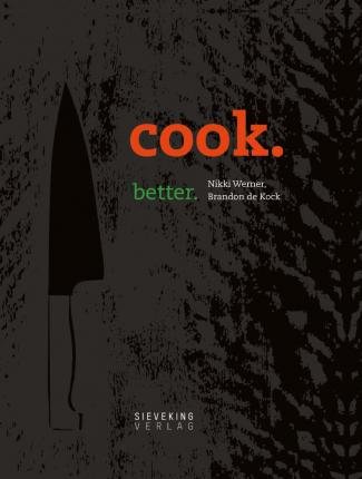 Cook. Better. - Werner - 图书 -  - 9783944874708 - 