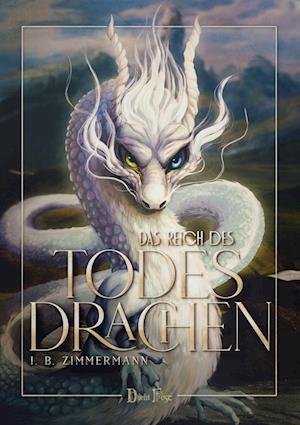 Das Reich des Todesdrachen - I. B. Zimmermann - 图书 - DichtFest - 9783946937708 - 2022年4月4日