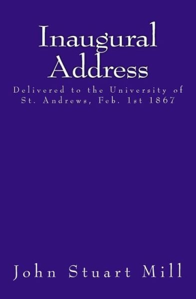 Cover for John Stuart Mill · Inaugural Address (Paperback Book) (2016)