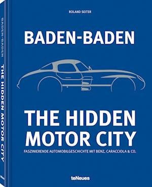 Cover for Roland Seiter · Baden-Baden: The Hidden Motor City (Book) (2024)