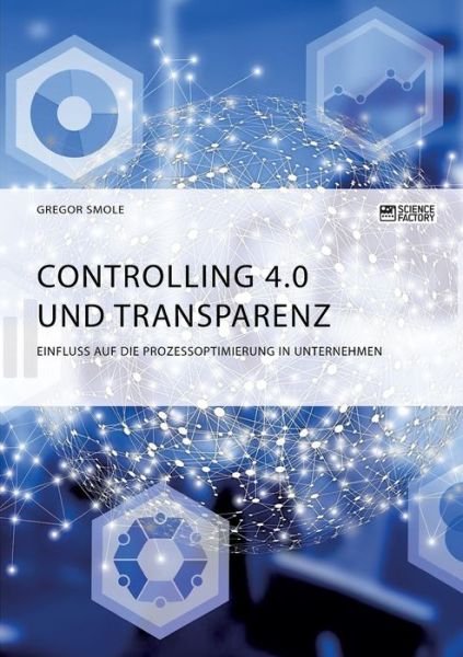 Cover for Smole · Controlling 4.0 und Transparenz. (Book) (2021)