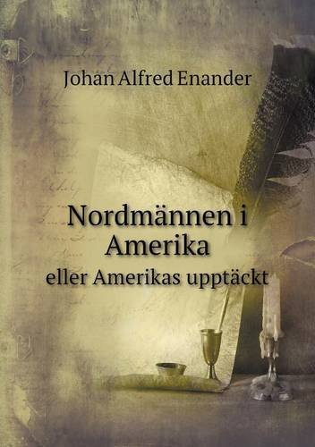 Cover for Johan Alfred Enander · Nordmännen I Amerika eller Amerikas Upptäckt (Paperback Book) (2013)
