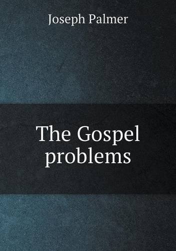Cover for Joseph Palmer · The Gospel Problems (Paperback Book) (2013)